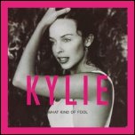 220px-Kylie_Minogue_-_What_Kind_of_Fool_%28Heard_All_That_Before%29.jpg
