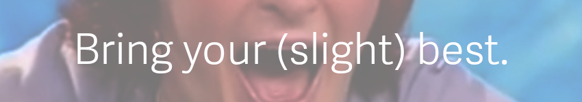 BringYourSlightBest.png